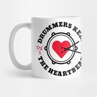 Drummers Keep the Heartbeat Mug